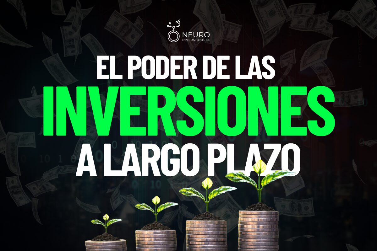 Construye tu futuro: el poder de las inversiones a largo plazo
