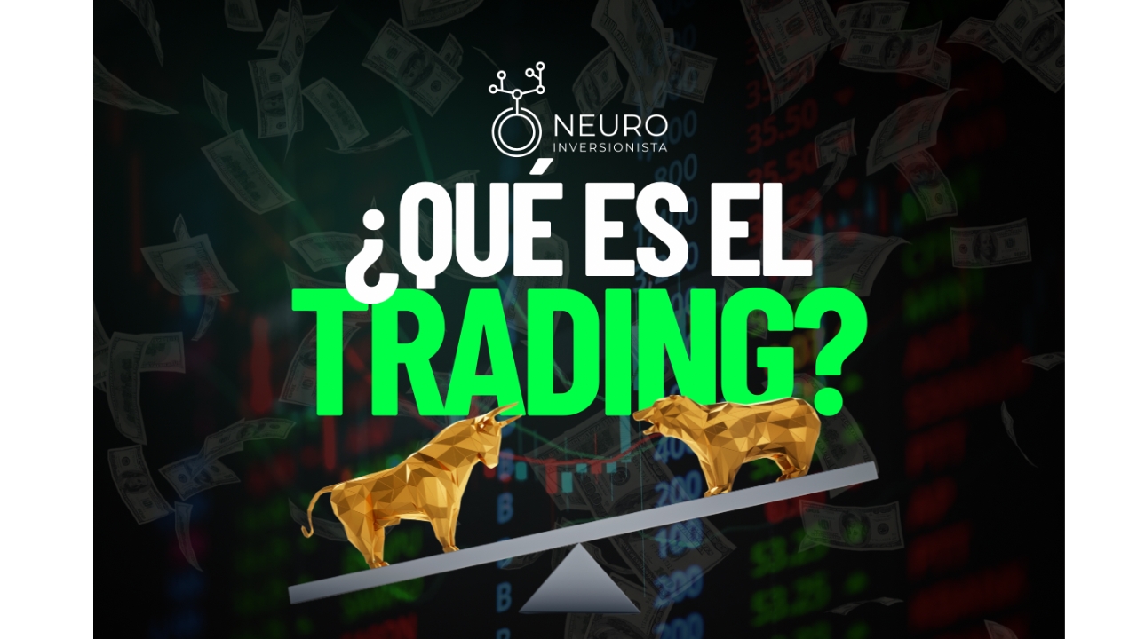 Qué es el Trading: Guía Completa para Principiantes y Expertos
